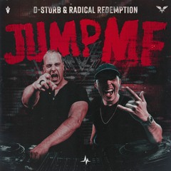 D-Sturb & Radical Redemption - Jump MF