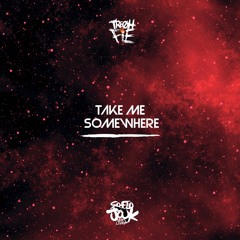 Tre Oh Fie - Take Me Somewhere