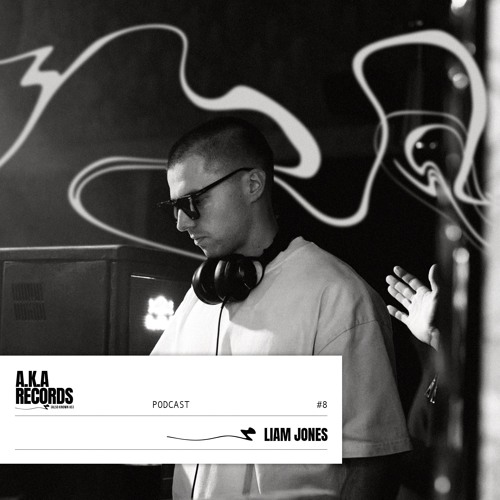 AKA Podcast 008 - Liam Jones