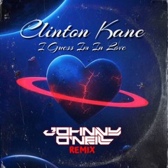 Clinton Kane - I Guess I'm In Love ( Johnny O'Neill Remix )