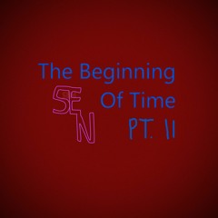 5EN - The Beginning Of Time(pt. ll)