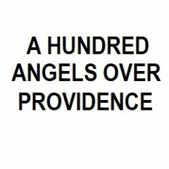 A Hundred Angels Over Providence