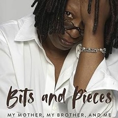 Free AudioBook Bits and Pieces by Whoopi Goldberg 🎧 Listen Online