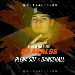@DJAVALOS 506 - PLENA & DANCEHALL #KINGOFTHEPLENA