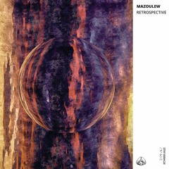 Mazoulew - Retrospective