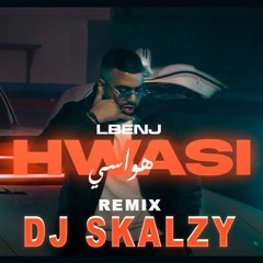 remix Lbenj - HWASI ( dj skalzy)Berwali