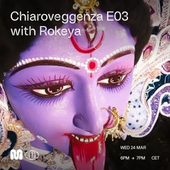CHIAROVEGGENZA E03 w ROKEYA - 24th March,2021 on MONDONERO
