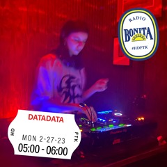 datadata ~ Radio Bonita ~ 2-27-23