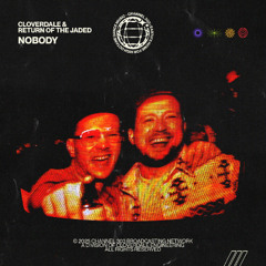 Cloverdale & Return of the Jaded - Nobody