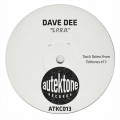Dave Dee "S.P.R.R." (Original Mix)(Preview)(Taken from Tektones #13)(Out Now)