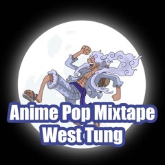 Animation Comic Pop EDM Mixtape West Tung