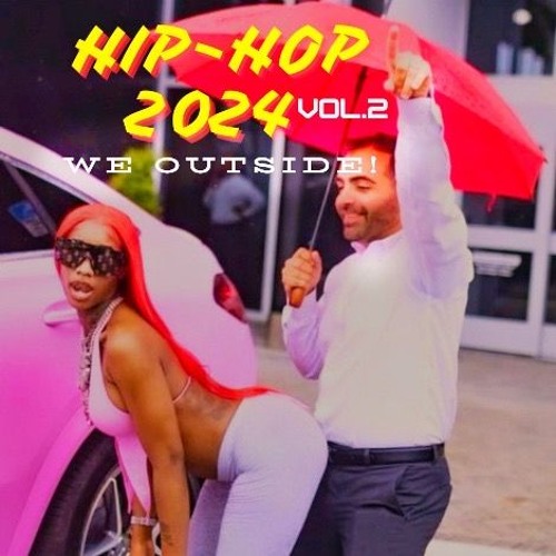 WE OUTSIDE ! 2024 HIP-HOP MIX Vol.2
