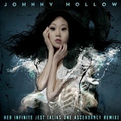 Johnny Hollow - Her Infinite Jest (Alias One Remix)