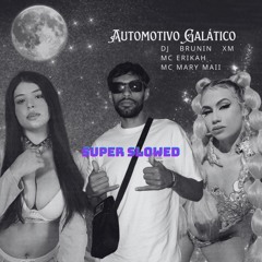 Automotivo Galático (Super Slowed)