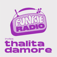 Funkie Radio #25 invites Thalita Damore
