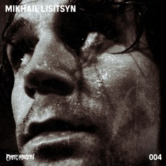 EXCAST004: MIKHAIL LISITSYN