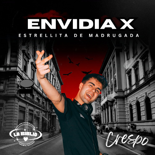 ENVIDIA x ESTRELLITA DE MADRUGADA (CRESPO EXCLUSIVE OPEN SHOW)