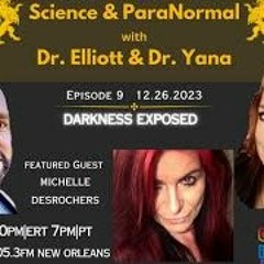 Science & ParaNormal  - Michelle Desrochers - Darkness Exposed