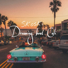 Dreaming Bout Cali