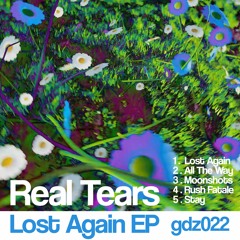Real Tears - Lost Again EP [SNIPPETS]
