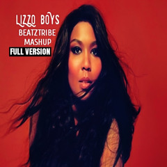 Lizzo "Boys" (BEATZTRIBE Full Version Mashup)