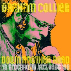 Exclusive Premiere: Graham Collier "The Barley Mow" @ Stockholm Jazz Days '69