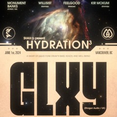 Live set: Opening for Hydration- GLXY with Monument Banks, Kir Mokum, Willisist, Feelgood