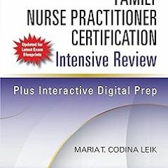 MOBI Family Nurse Practitioner Certification Intensive Review, Fourth Edition BY Maria T. Codin