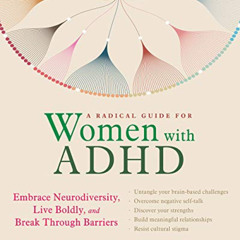 [FREE] EBOOK ✉️ A Radical Guide for Women with ADHD: Embrace Neurodiversity, Live Bol