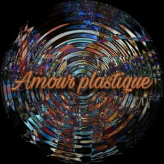Amour Plastique (Remix)