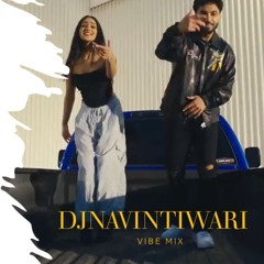 Forever I Vibe Mix I DJNAVINTIWARI