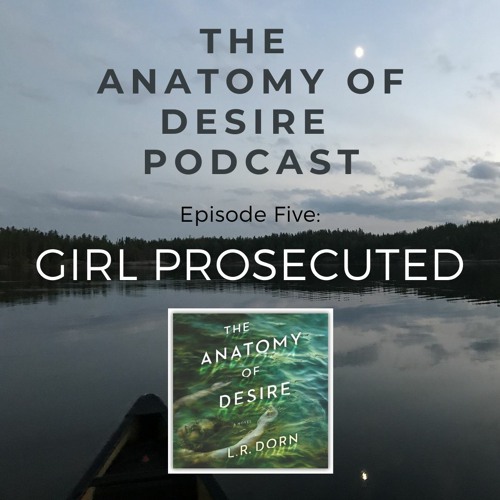 Episode Five: Girl Prosecuted