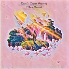 Kaval - Dream Odyssey (St1min Remix)