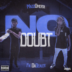 MazziOmerta & FN DaDealer - No Doubt