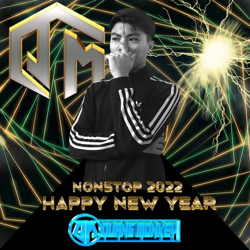 HAPP NEW YEAR 2022 - QUANG MONKEY REMIX (BYE 2021)