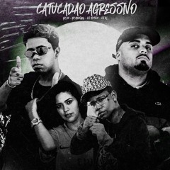 CATUCADÃO AGRESSIVO - MC PR E MC MORGANA ( DJ NpcSize E DJ BL )