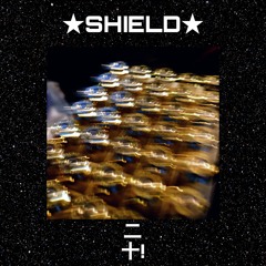 ★SHIELD★