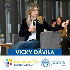 Colombia 2050 Propuestas de País | Conversación con Vicky Dávila