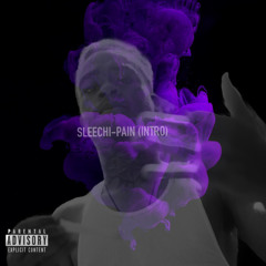 Sleechi- Pain (Intro)