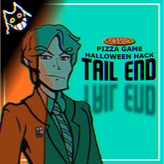 (PIZZA GAME HALLOWEEN HACK) TAIL END (Featuring Autumnrose and Bannerman!)