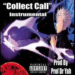 Collect Call Instrumental Prod By Prof Dr Yah