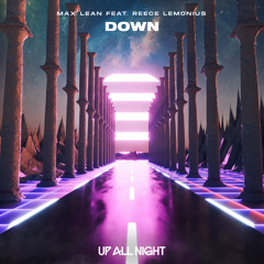 Down (feat. Reece Lemonius)