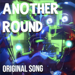 Let Another Round Out | FNaF Song Mashup