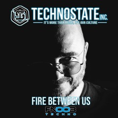 Fire between us  - Technostate Inc Showcase #055 - October '23 (recorded live At Wolbodo(NL))