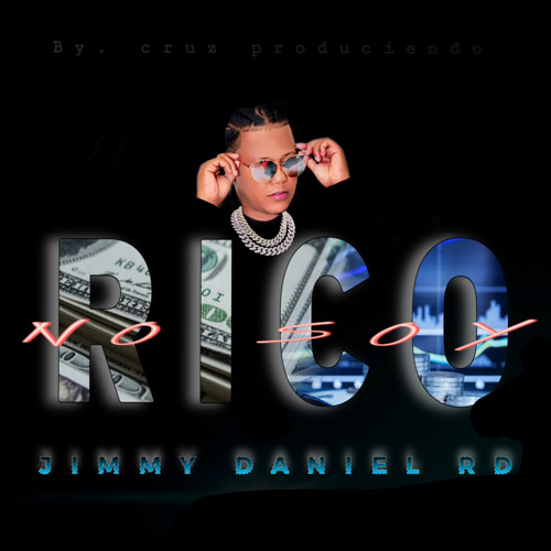 Rico no soy - jimmy daniel rd