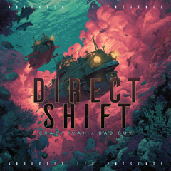 Direct Shift - Bad Guy [Abducted LTD]