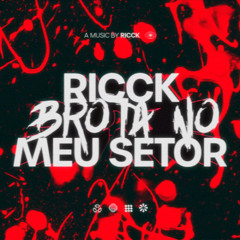 Ricck - Brota no meu setor