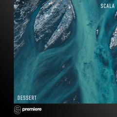Premiere: Scala - Reaching The Sun - DESSERT