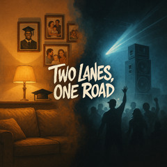 Two Lanes, One Road