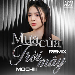Mưa Của Trời Mây (Domino Remix)